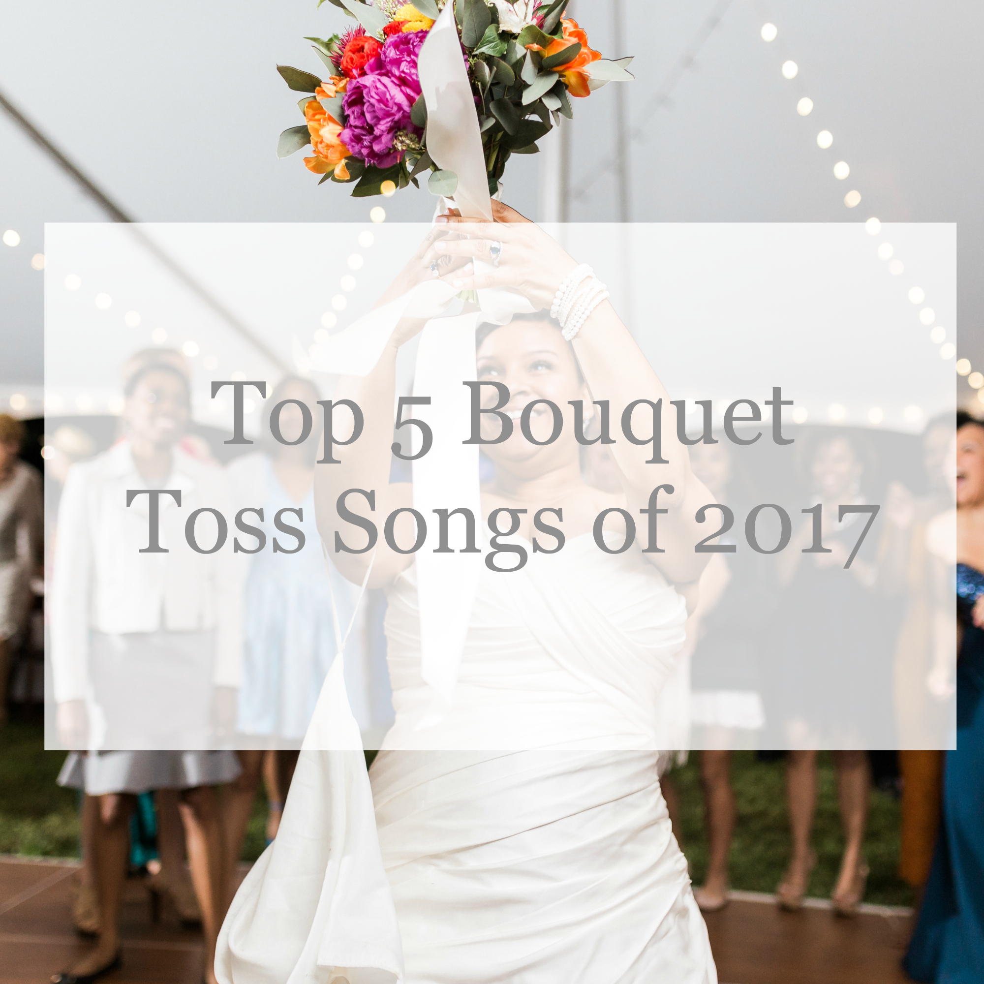 Top Bouquet Toss Songs | North Carolina Wedding DJ - Raleigh Wedding ...